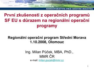 První zkušenosti z operačních programů SF EU s důrazem na regionální operační programy