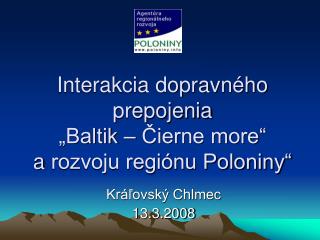 Interakcia dopravného prepojenia „Baltik – Čierne more“ a rozvoju regiónu Poloniny“