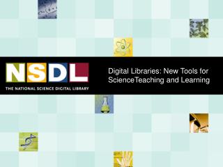 Digital Libraries: New Tools for ScienceTeaching and Learning