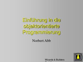 Einführung in die objektorientierte Programmierung