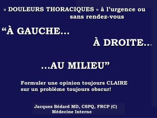 “À GAUCHE… À DROITE… …AU MILIEU”