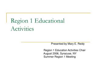 Region 1 Educational Activities
