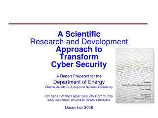 A Scientific Research and Development Approach to Transform Cyber Security