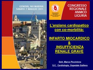 L’anziano cardiopatico con co-morbilità: INFARTO MIOCARDICO &amp; INSUFFICIENZA RENALE GRAVE