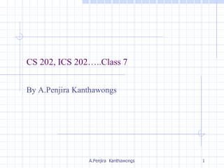 CS 202, ICS 202…..Class 7