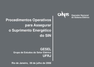 Procedimentos Operativos para Assegurar o Suprimento Energético do SIN GESEL