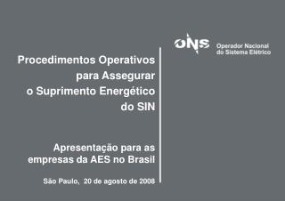 Procedimentos Operativos para Assegurar o Suprimento Energético do SIN