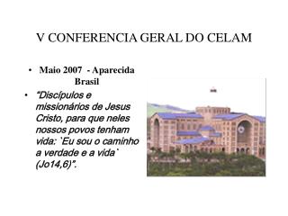 V CONFERENCIA GERAL DO CELAM