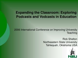 Expanding the Classroom: Exploring Podcasts and Vodcasts in Education