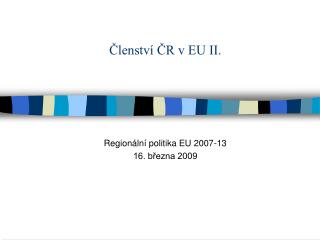 Členství ČR v EU II.