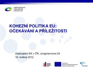 kohezní politika EU: Očekávání a příležitosti