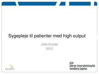 Sygepleje til patienter med high output