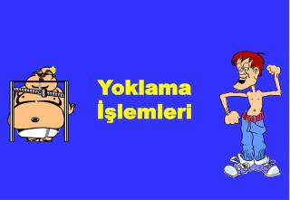 Yoklama İşlemleri