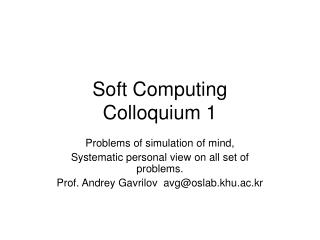 Soft Computing Colloquium 1