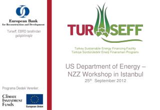 US Department of Energy – NZZ Workshop in Istanbul 25 th September 2012