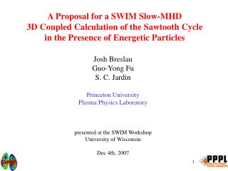 A Proposal for a SWIM Slow-MHD 3D Coupled Calculation of the Sawtooth Cycle