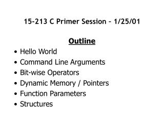 15-213 C Primer Session – 1/25/01