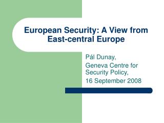 European Security: A View from East-central Europe