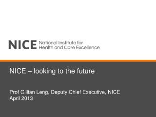 NICE – looking to the future