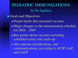 PEDIATRIC IMMUNIZATIONS by Dr Aguilera