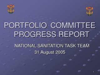 PORTFOLIO COMMITTEE 	PROGRESS REPORT