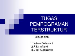 TUGAS PEMROGRAMAN TERSTRUKTUR