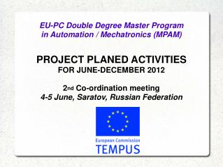 EU-PC Double Degree Master Program in Automation / Mechatronics (MPAM)