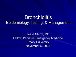 Bronchiolitis Epidemiology, Testing, &amp; Management