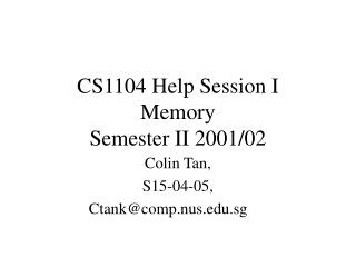 CS1104 Help Session I Memory Semester II 2001/02