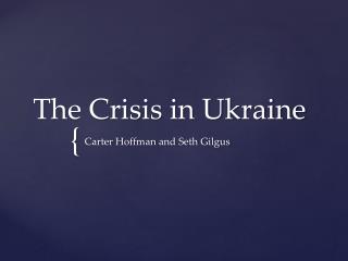 The Crisis in Ukraine