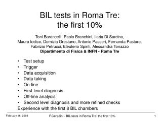 Test setup Trigger Data acquisition Data taking On-line First level diagnosis Off-line analysis