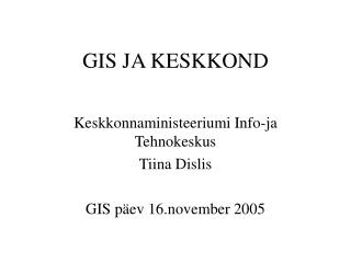 GIS JA KESKKOND