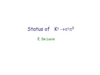 Status of K ±  p ± p 0