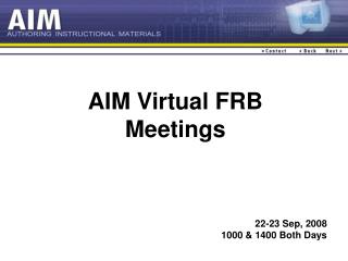 AIM Virtual FRB Meetings