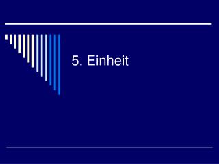 5. Einheit