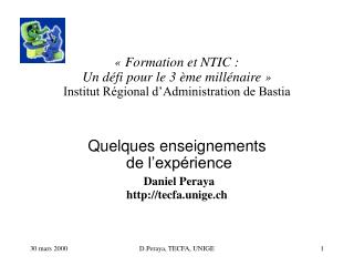 Quelques enseignements de l’expérience Daniel Peraya tecfa.unige.ch