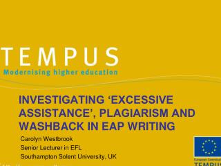 Investigating ‘excessive assistance’, plagiarism and washback in EAP WRITing