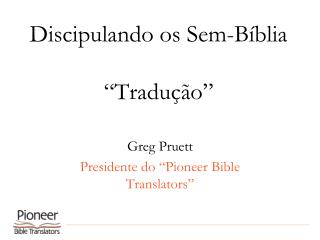 Discipulando os Sem-Bíblia “Tradução”