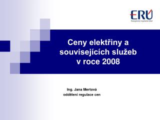 Ceny elektřiny a souvisejících služeb v roce 2008