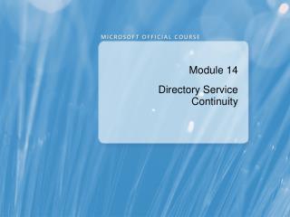 Module 14 Directory Service Continuity