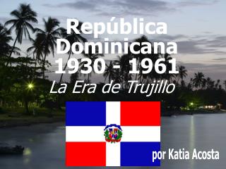 República Dominicana 1930 - 1961