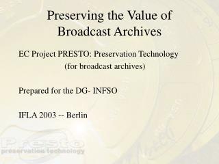 Preserving the Value of Broadcast Archives