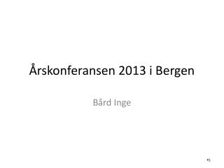 Årskonferansen 2013 i Bergen