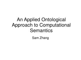 An Applied Ontological Approach to Computational Semantics