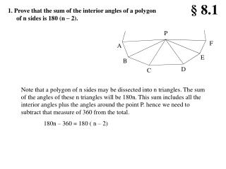 1. Prove that the sum of the interior angles of a polygon of n sides is 180 (n – 2).