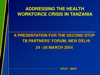 ADDRESSING THE HEALTH WORKFORCE CRISIS IN TANZANIA