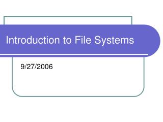 Introduction to File Systems