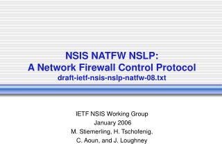 NSIS NATFW NSLP: A Network Firewall Control Protocol draft-ietf-nsis-nslp-natfw-08.txt
