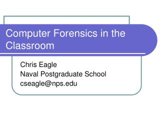 Computer Forensics in the Classroom