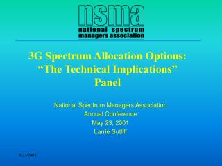 National Spectrum Managers Association Annual Conference May 23, 2001 Larrie Sutliff